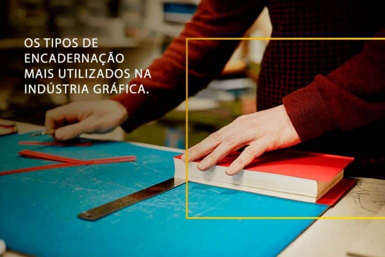 Tipos de encadernação: os mais usados na indústria gráfica?